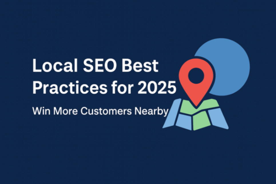 Local SEO Best Practices for 2025: Win More Customers Nearby
